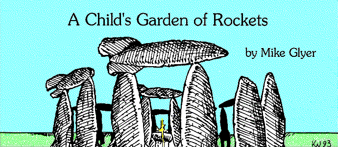 'A Child's Garden of Rockets' by Mike Glyer; title 
  illo by Kip Williams