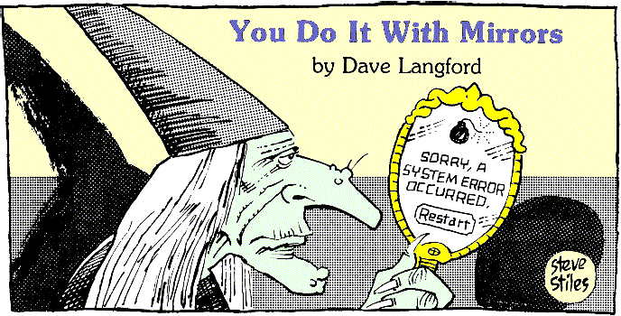 'You Do It With Mirrors' by Dave Langford; title 
illo by Steve Stiles