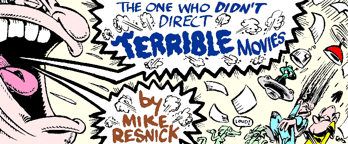 'The One Who Didn't Direct Terrible Movies' 
  by Mike Resnick; title illo by Marc Schirmeister